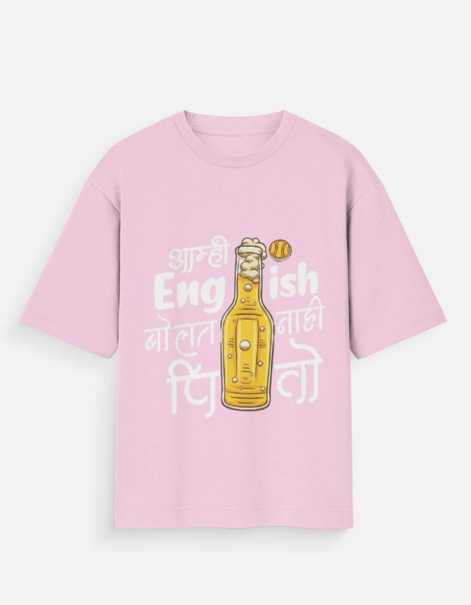 Amhi English Bolat Nahi Pito Marathi Oversized Unisex T‑Shirt | Beer Graphic | 180 GSM Bio‑Wash